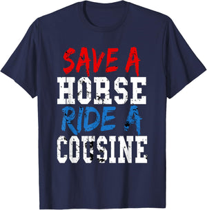 Redneck Gag Gifts - Save A Horse Ride A Cousin T-Shirt - T-Shirt | Navy