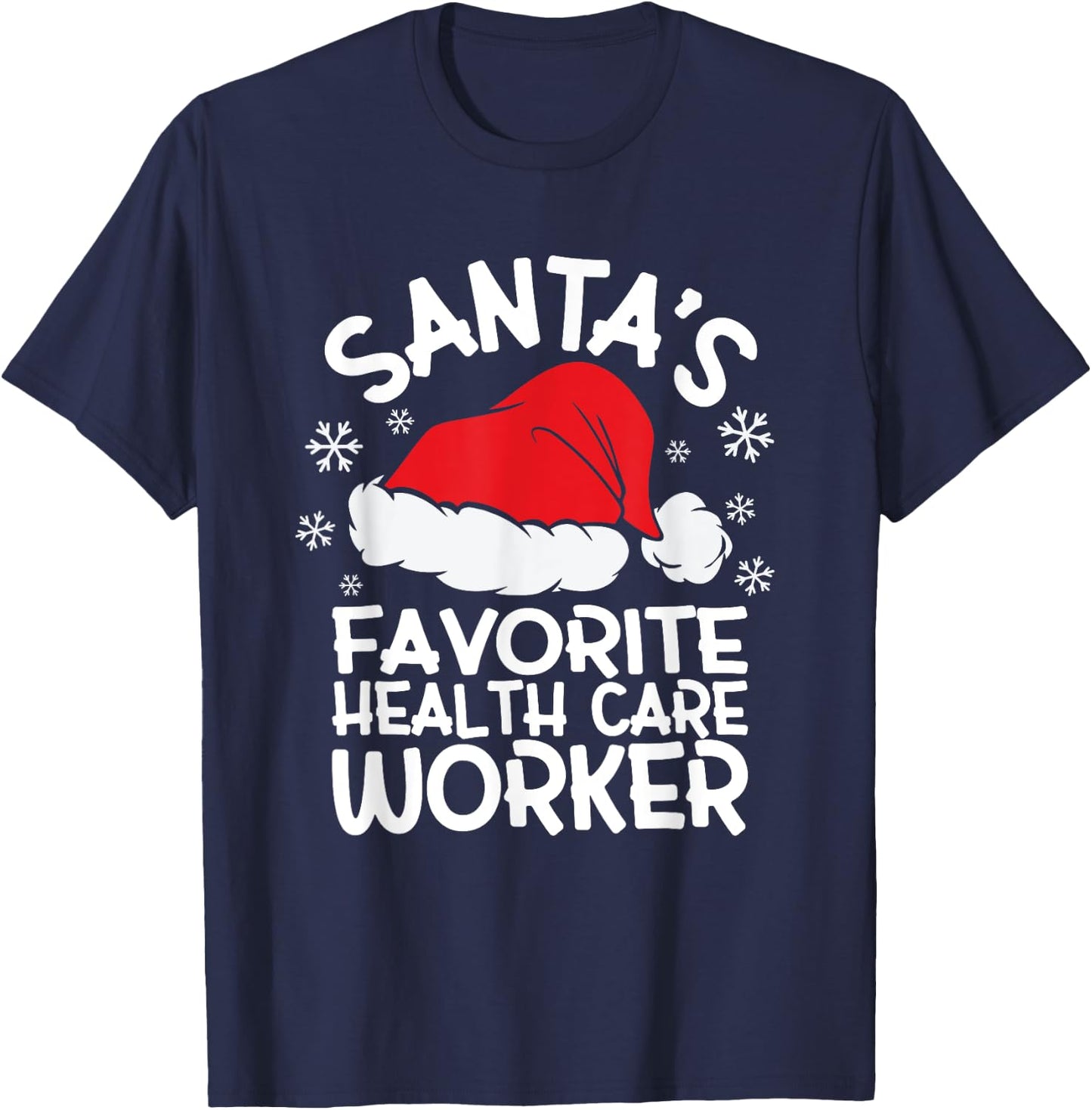 Santa's Favorite Health Care Worker Design Christmas Party T-Shirt - T-Shirt | Navy