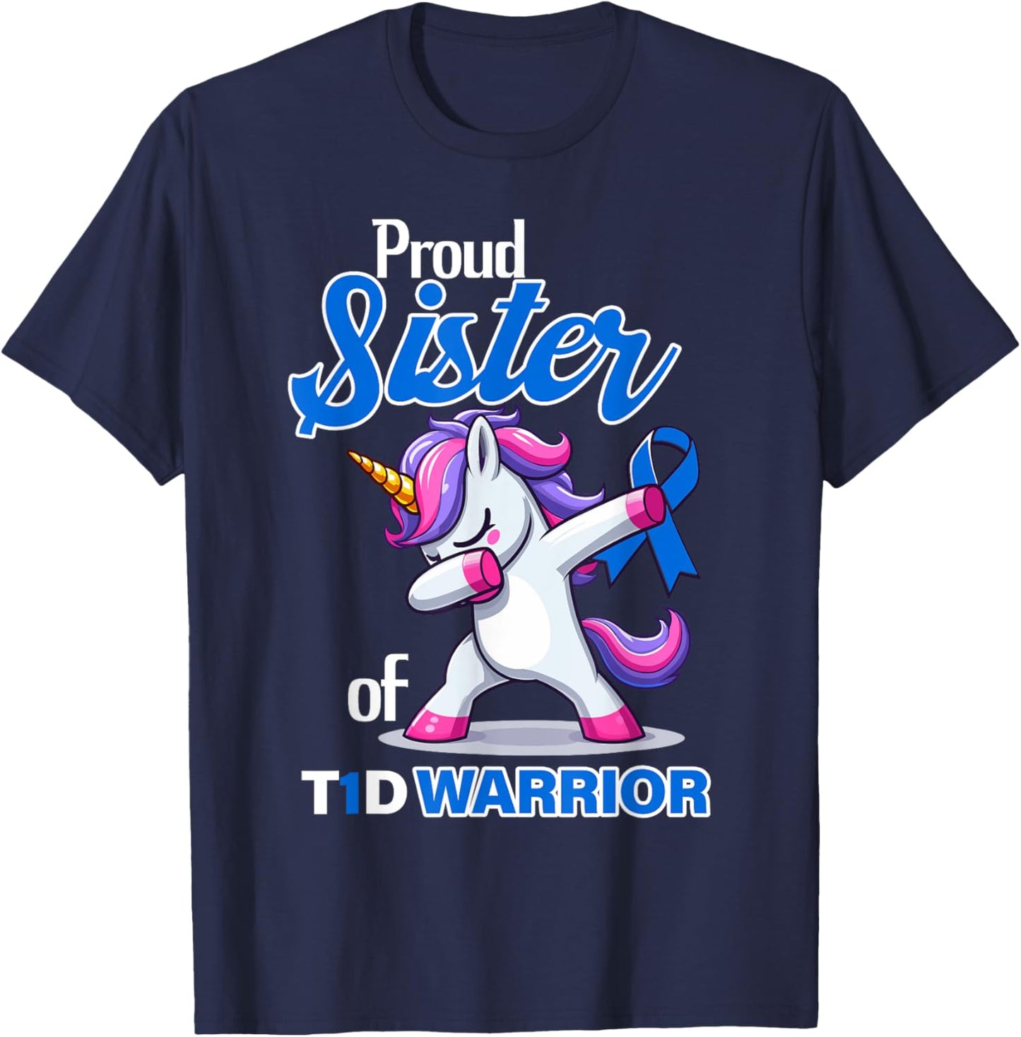 Type 1 Diabetes Shirt Proud Sister Of A T1D Warrior T-Shirt - T-Shirt | Navy