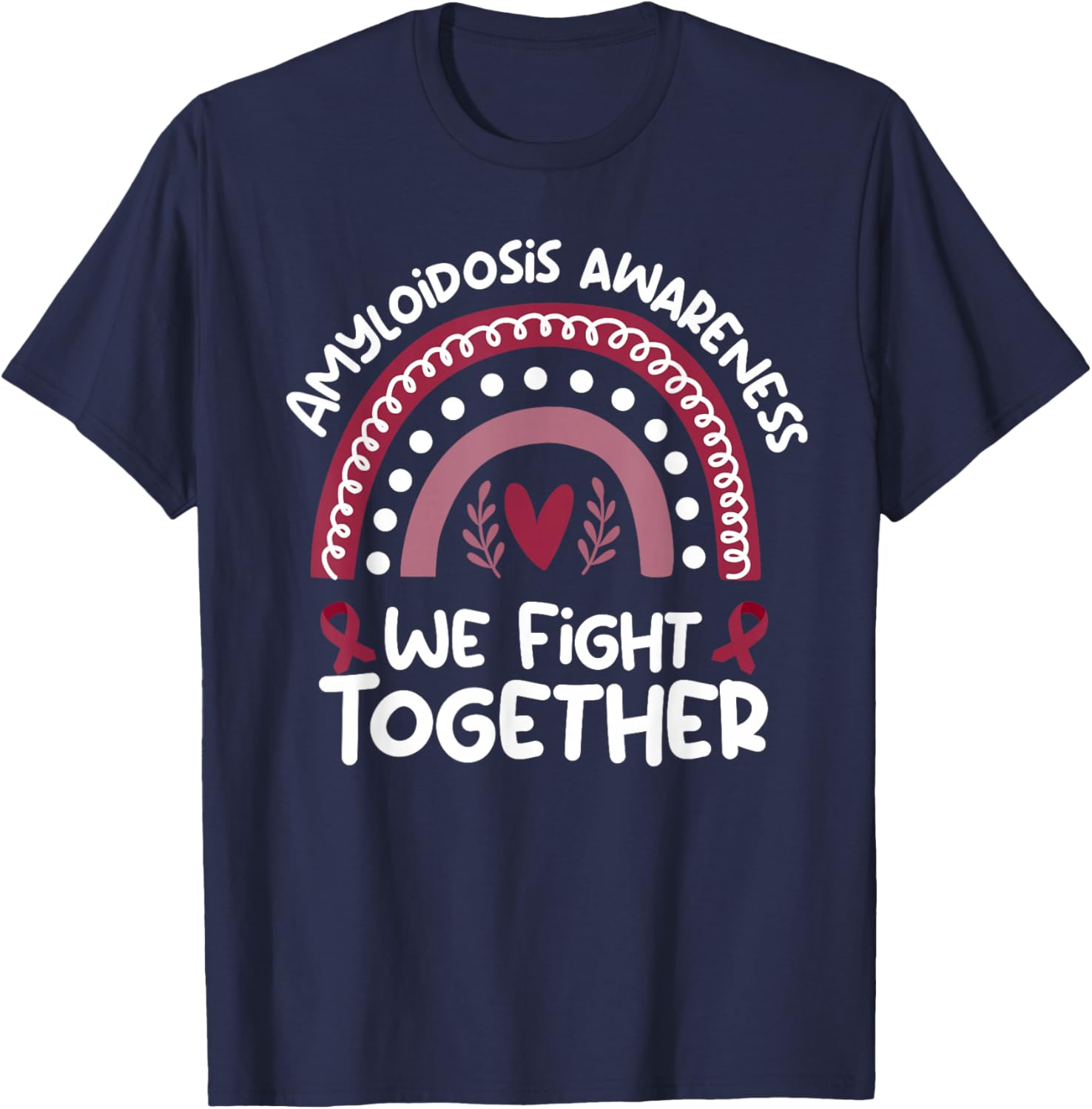 We Fight Together Amyloidosis Awareness Shirt | Amyloidosis T-Shirt - T-Shirt | Navy