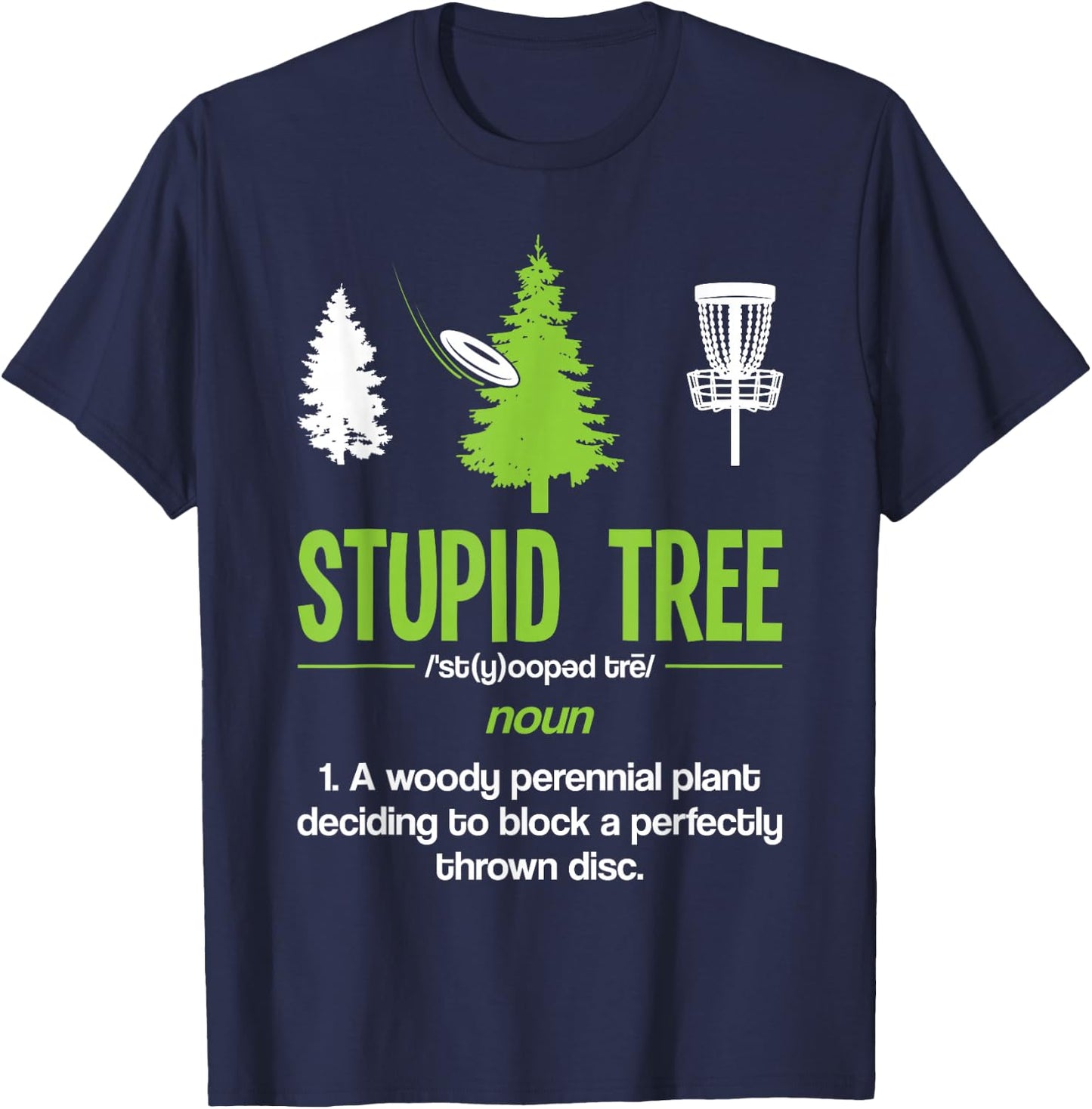 Disc Golf Stupid Tree Noun Dictionary Gift Midrange Driver T-Shirt - T-Shirt | Navy
