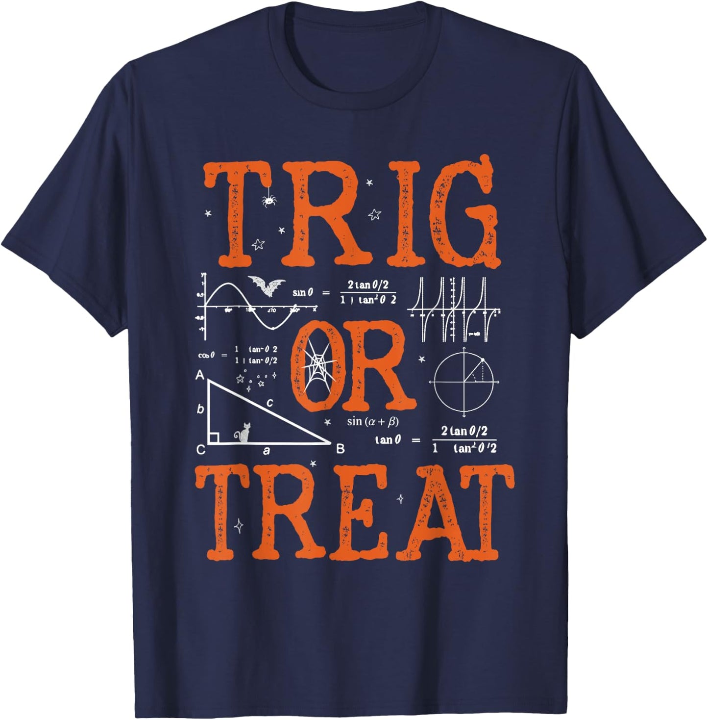 Funny Trig Or Treat Trigonometry Math Teacher Halloween Men Women T-Shirt - T-Shirt | Navy