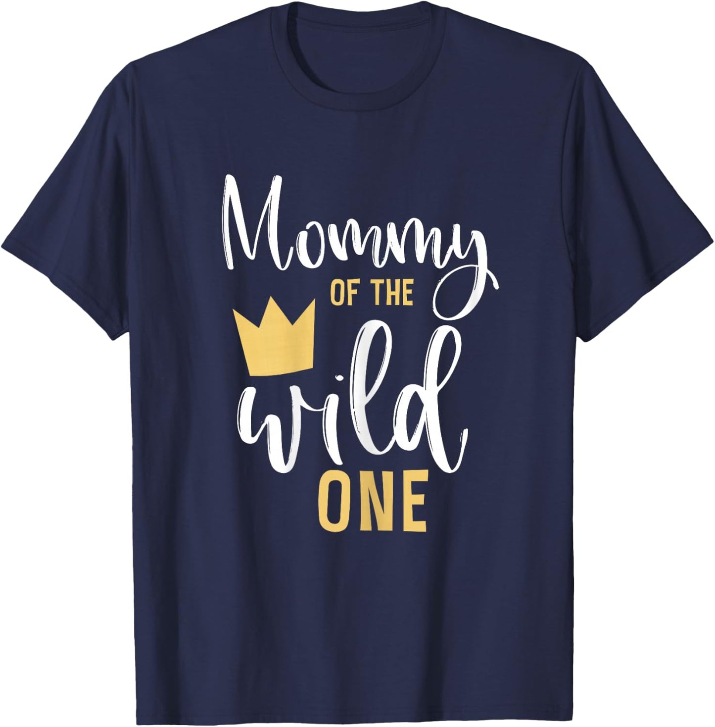 Mommy of The Wild One 1st Birthday First Thing Matching T-Shirt - T-Shirt | Navy