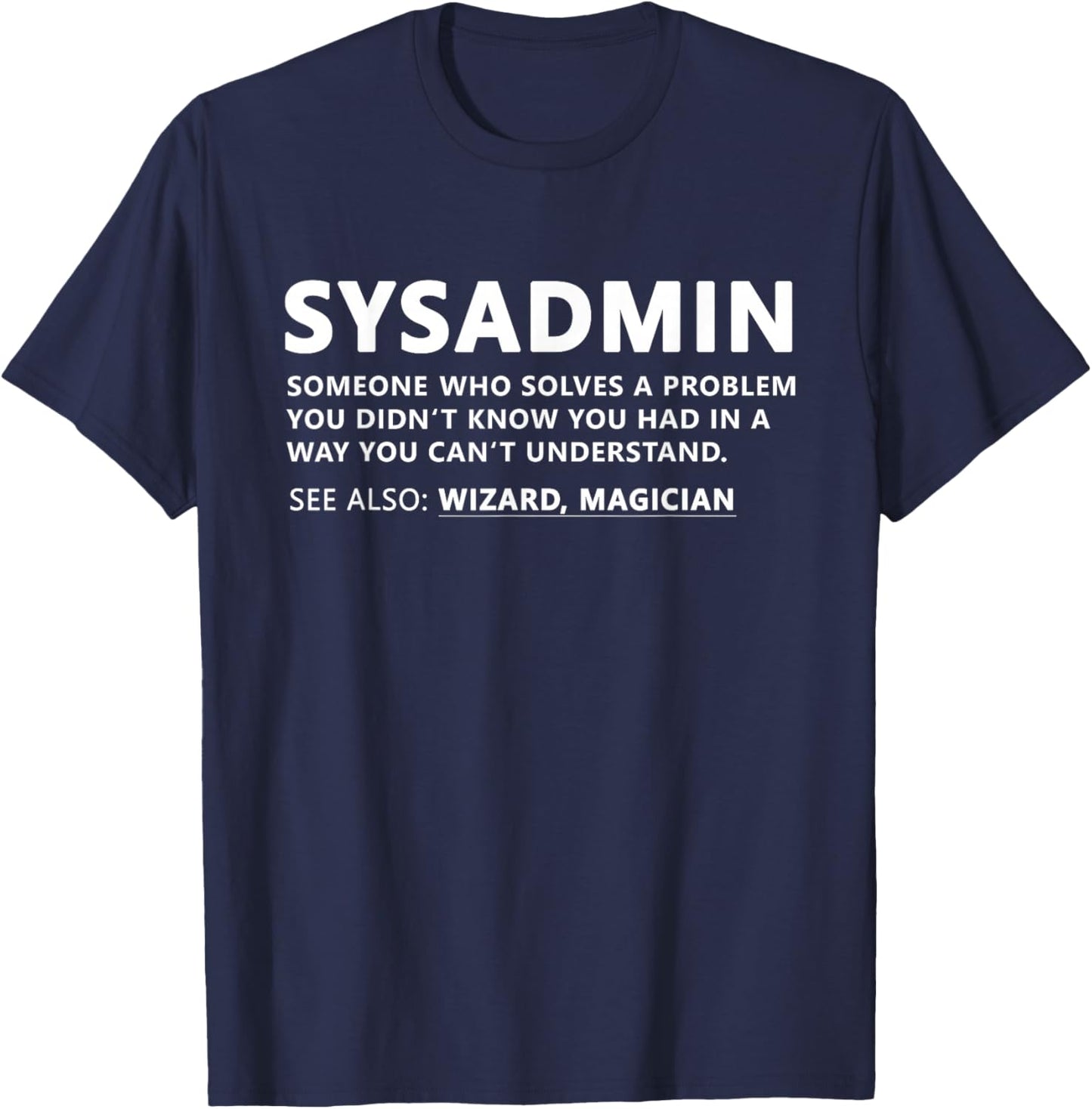 Funny Sysadmin Admin Meaning Sysadmin Noun T-Shirt - T-Shirt | Navy