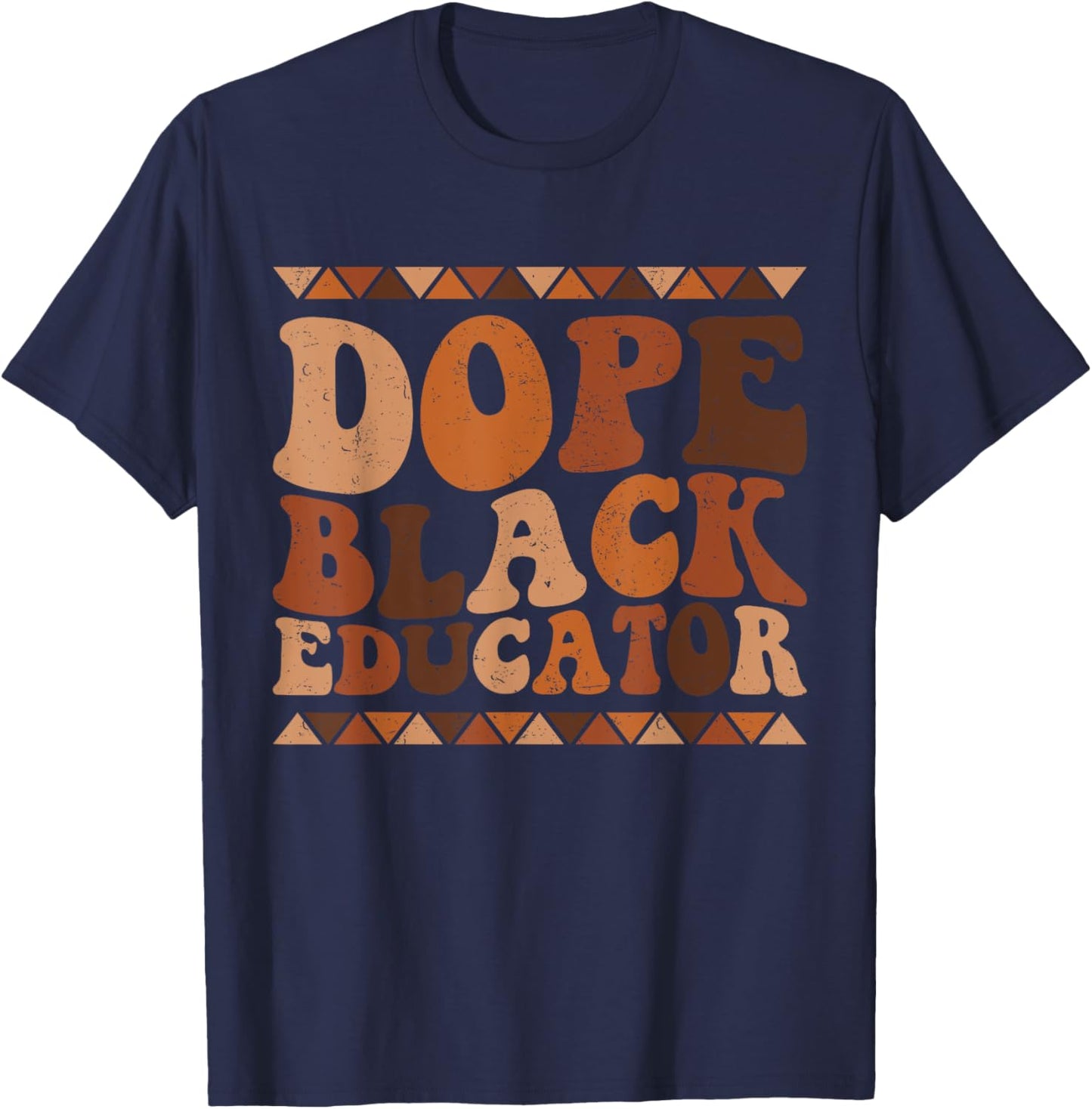 Dope Black Educator Black History Month Teacher juneteenth T-Shirt - T-Shirt | Navy