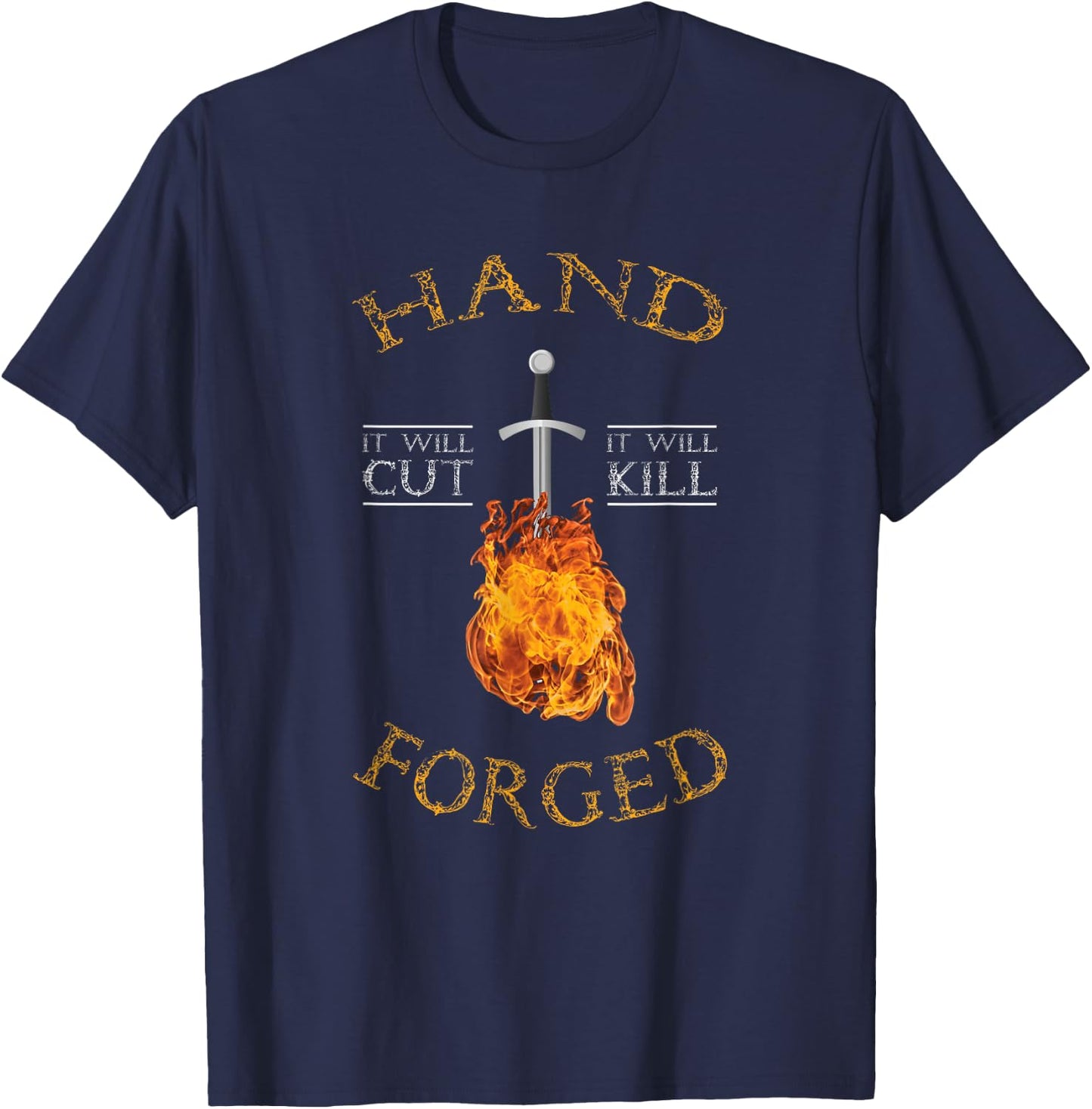 Hand Forged It Will Cut Knife Forging T-Shirt - T-Shirt | Navy