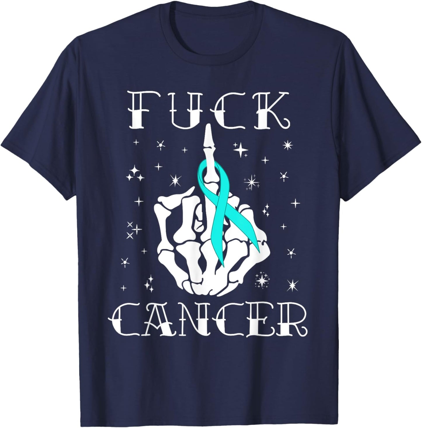 Fuck Cancer Tattoos Survivor Teal Ribbon Ovarian Cancer T-Shirt - T-Shirt | Navy