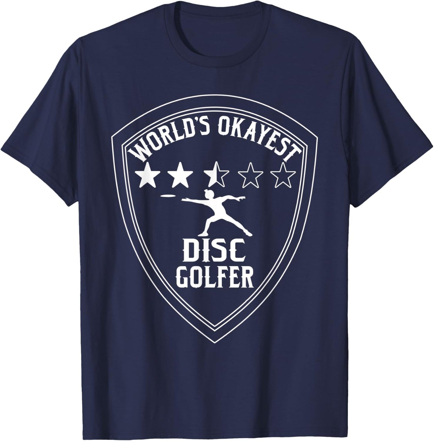 World's Okayest Disc Golfer Men Women Funny Sarcastic T-Shirt - T-Shirt | Navy