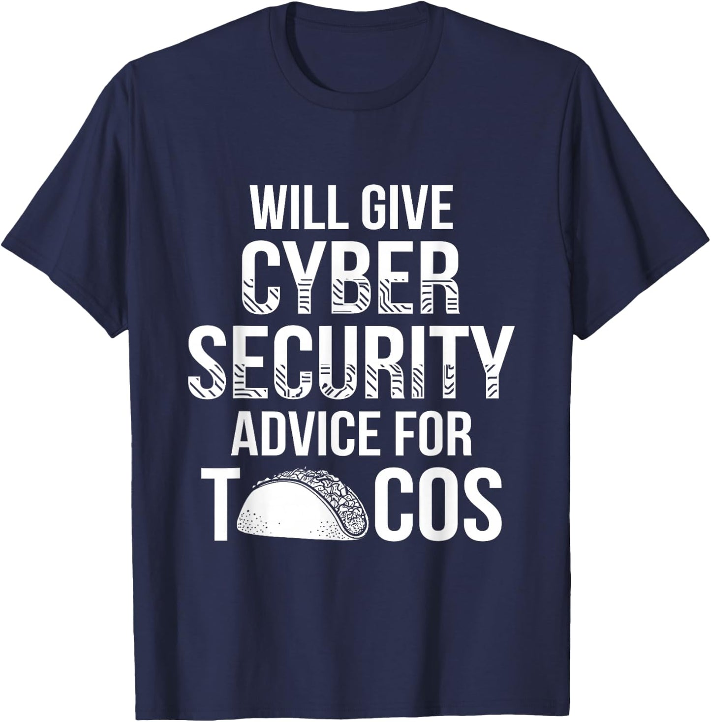 Cybersecurity IT Analyst Tacos Certified Tech Security T-Shirt - T-Shirt | Navy