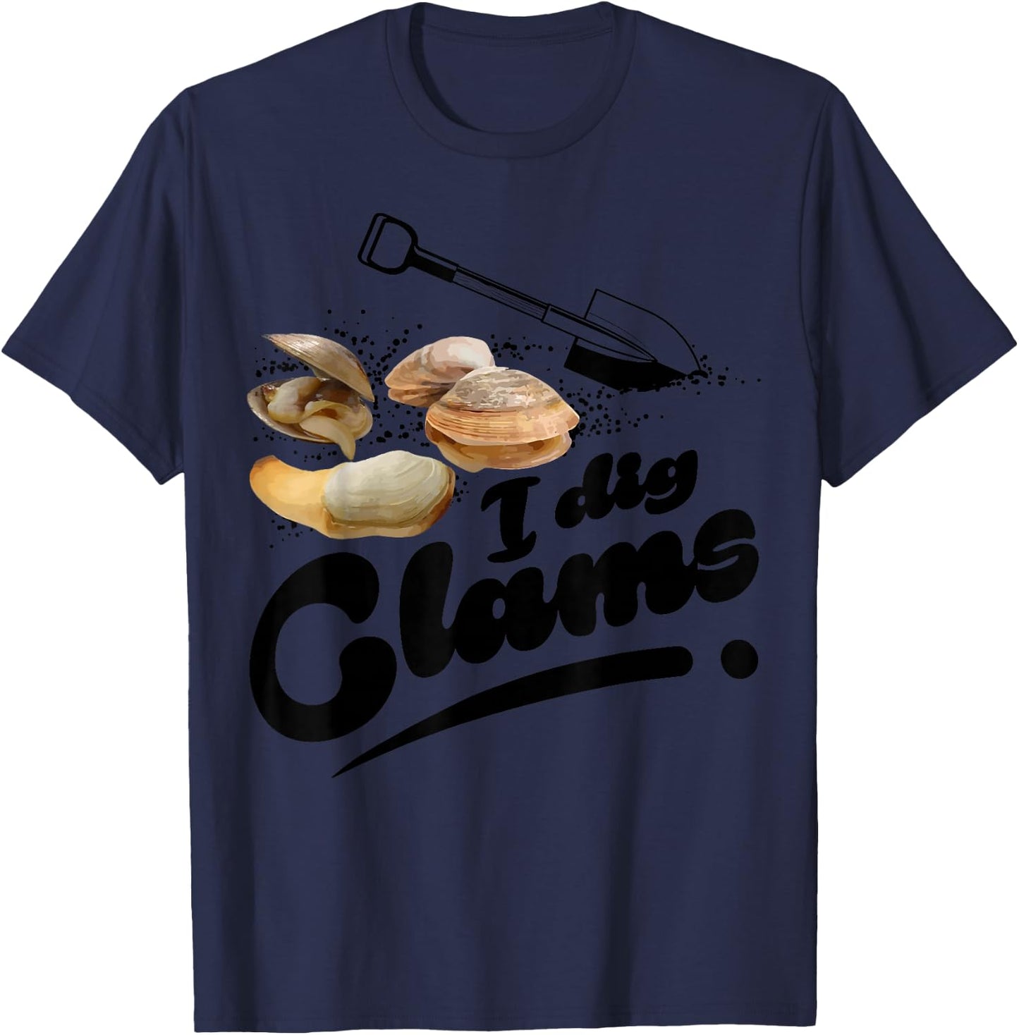 Cool I Dig Clams Funny Clamming Gift Clam Digging Men Women T-Shirt - T-Shirt | Navy