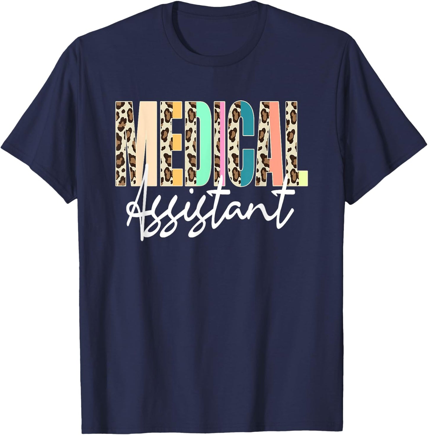 Medical Assistant Nurse Life Doctor Assistant T-Shirt - T-Shirt | Navy