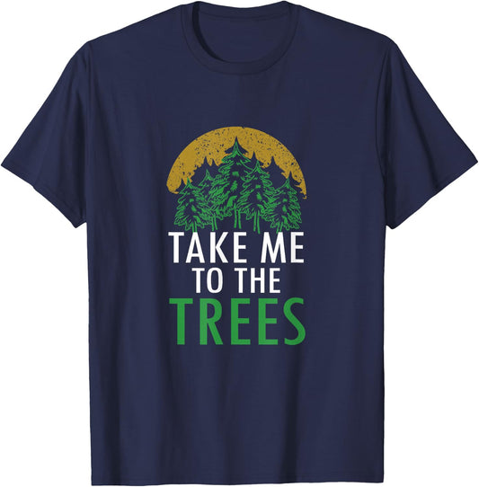 Take Me To The Trees Forest Nature Graphic Art T-Shirt - T-Shirt | Navy