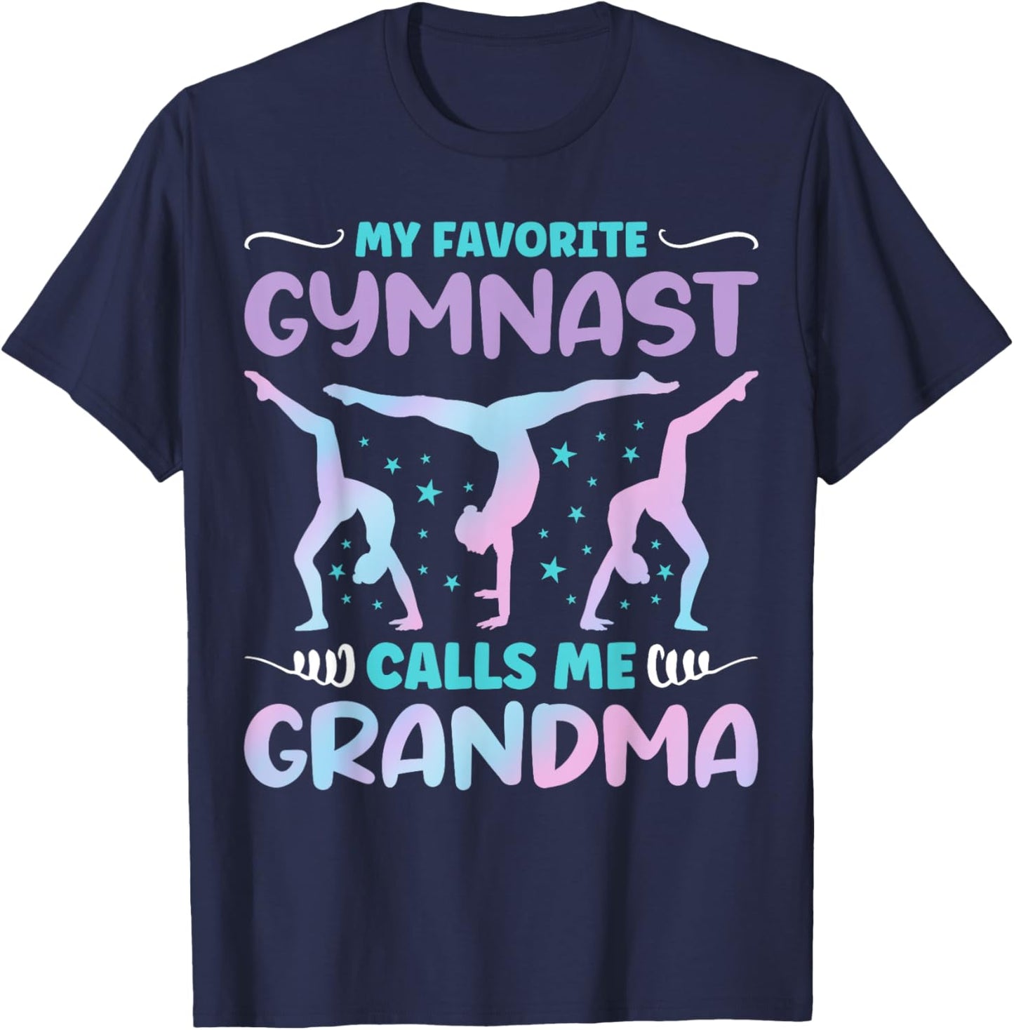 My Favorite Gymnast Calls Me Grandma Funny Gymnastics T-Shirt - T-Shirt | Navy
