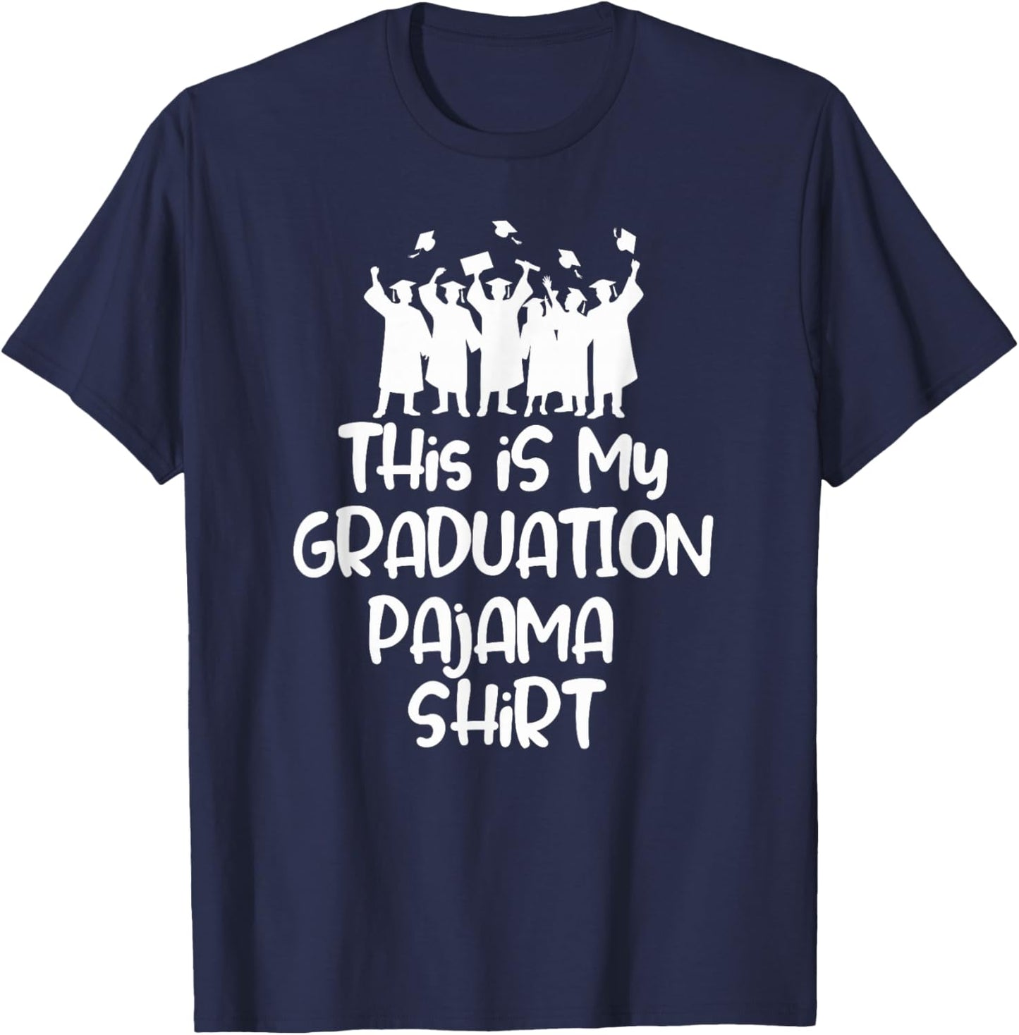 This is My Graduation Pajama Shirt for Graduates T-Shirt - T-Shirt | Navy
