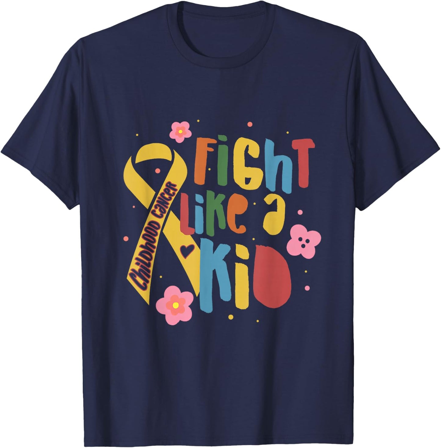 Fights Like A Kid Childhood Cancer Awareness Motivation T-Shirt - T-Shirt | Navy