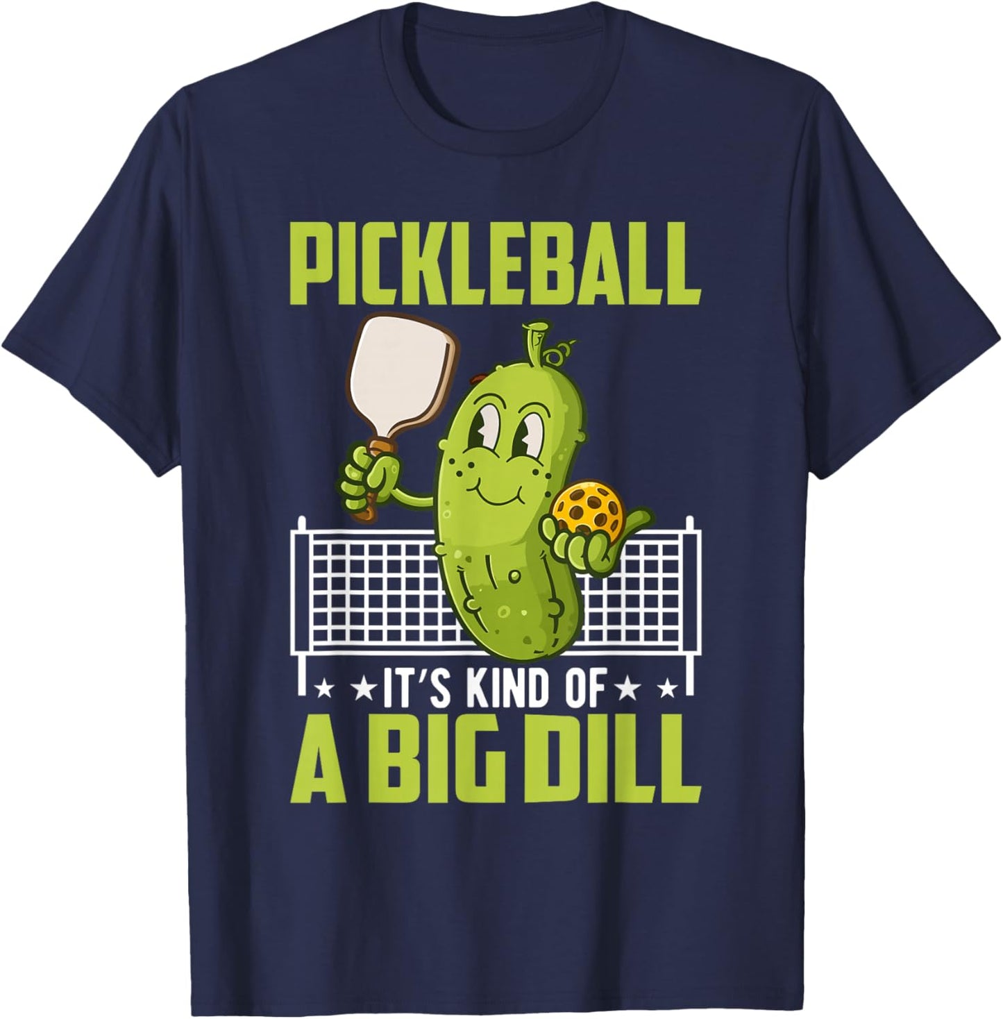 Pickle, It's Kind Of A Big Dill Funny Pickleball Paddleball T-Shirt - T-Shirt | Navy