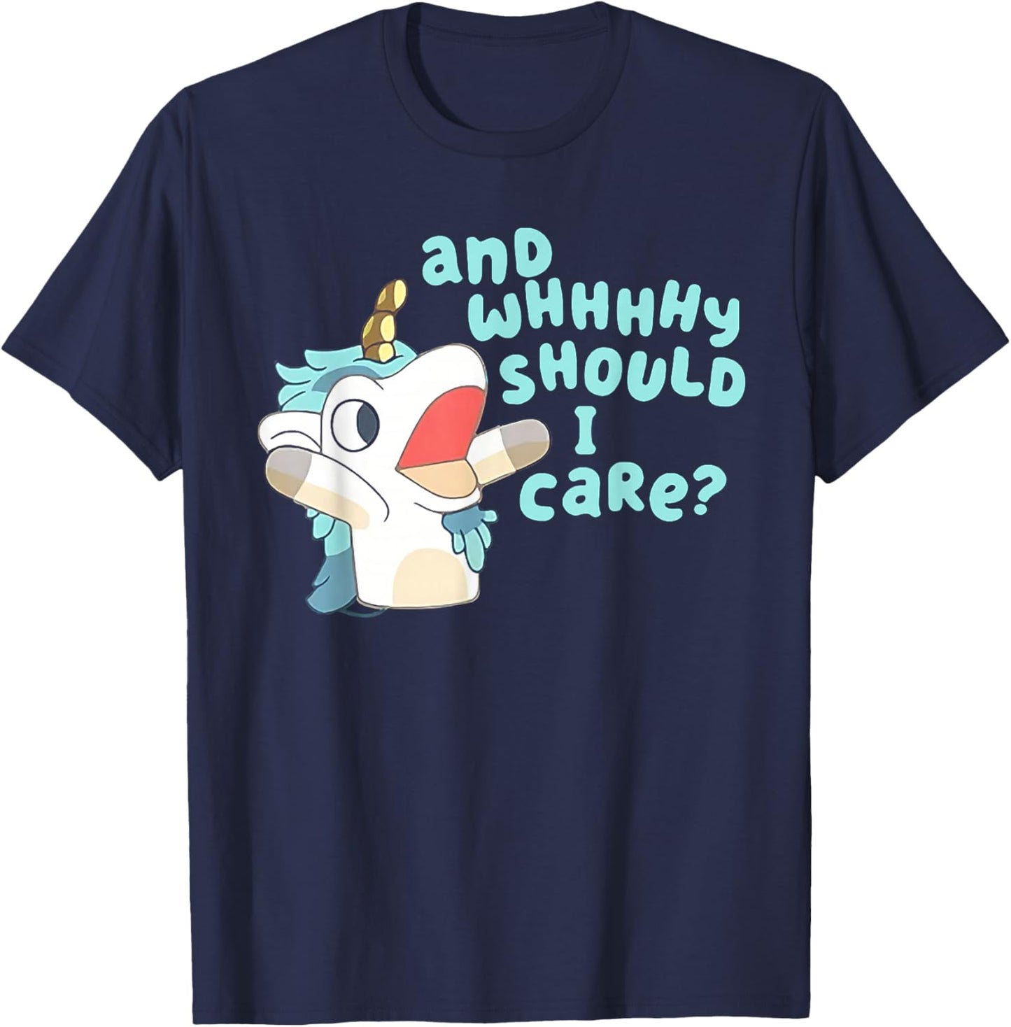 Annnd Why Should I Care Unicorn T-Shirt - T-Shirt | Navy