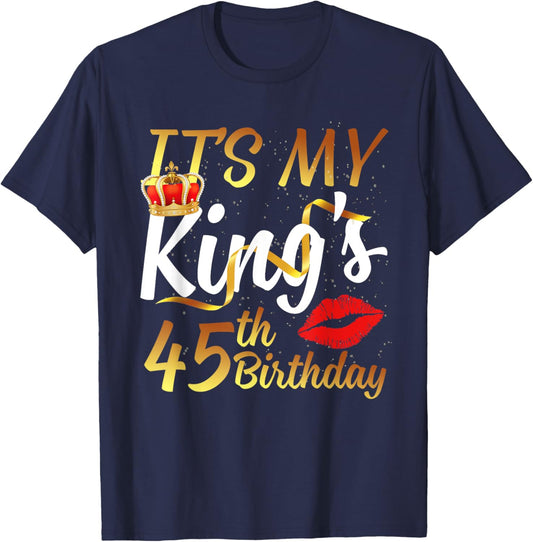 It's My King's 45th Birthday Gold Crown For 45 Years Old Man T-Shirt - T-Shirt | Navy