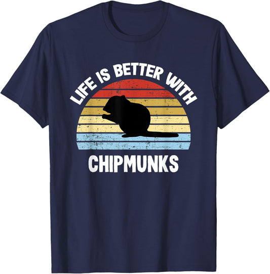 Chipmunk | Life is Better With Chipmunks T-Shirt - T-Shirt | Navy