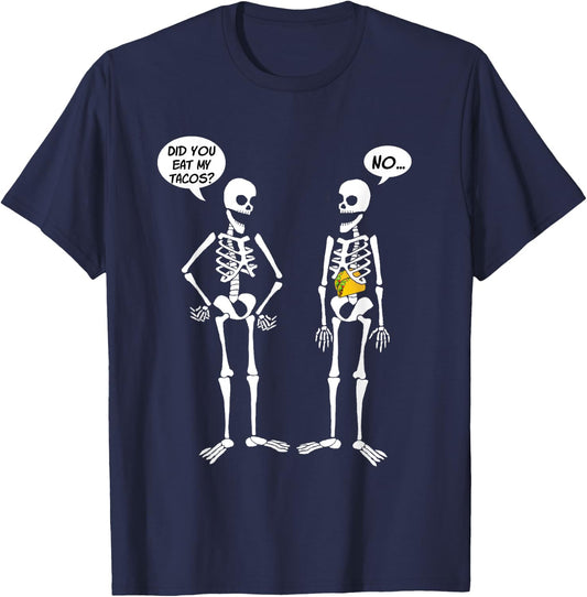 Did You Eat My Tacos? Cute Funny Skeleton T-Shirt - T-Shirt | Navy