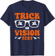 Trick Or Vision Test Halloween Optician T-Shirt - T-Shirt | Navy