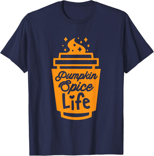 Pumpkin Spice Life Funny Fall Season Latte Coffee Lover T-Shirt - T-Shirt | Navy