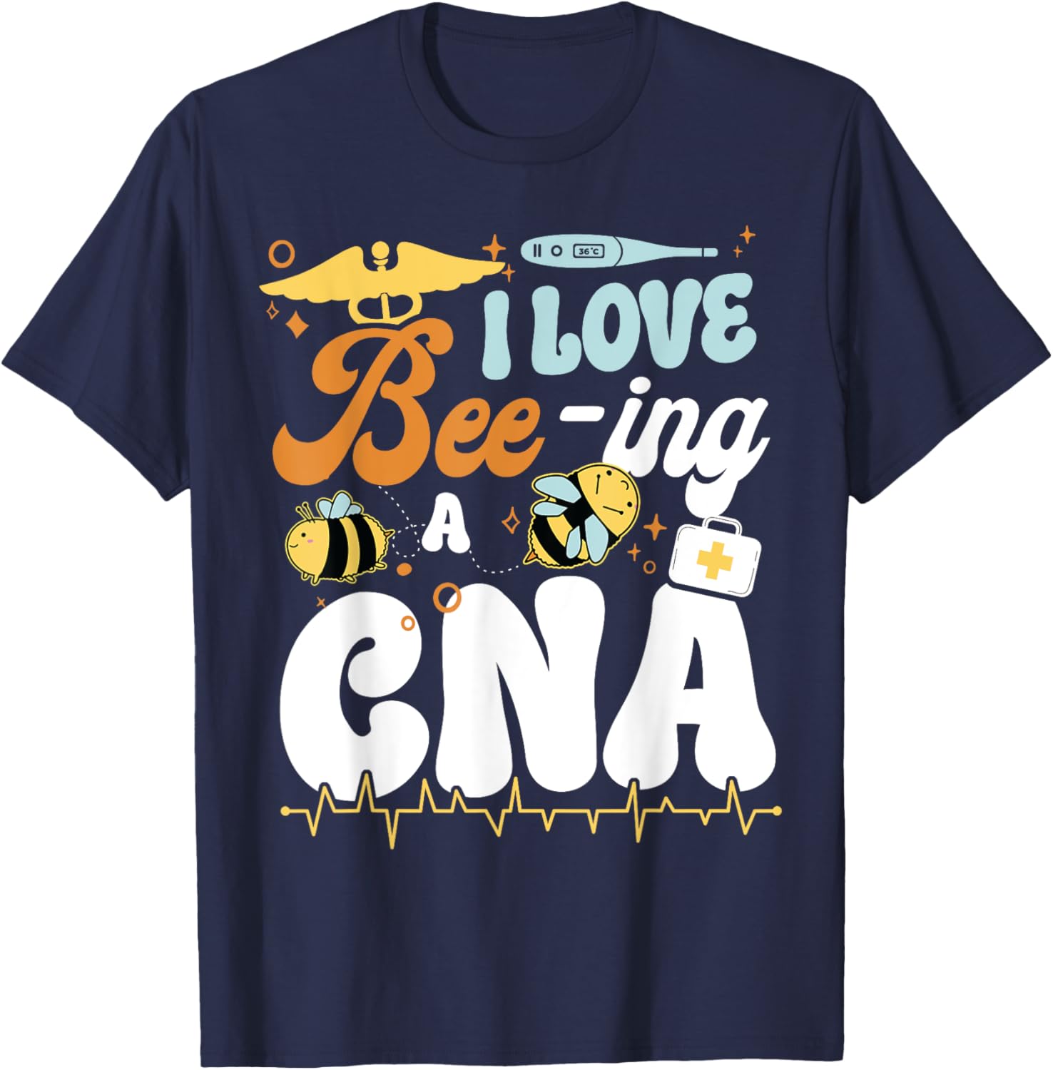 CNA Nurse Certified Nursing Assistant Bee Pun I Love Bee-Ing T-Shirt - T-Shirt | Navy