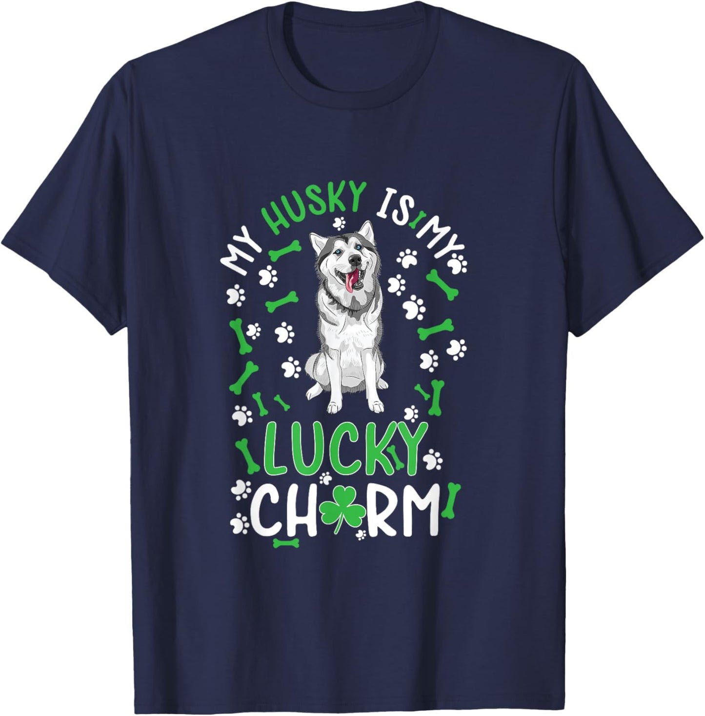 My Husky is My Lucky Charm Shamrock paw dog st Patrick's day T-Shirt - T-Shirt | Navy