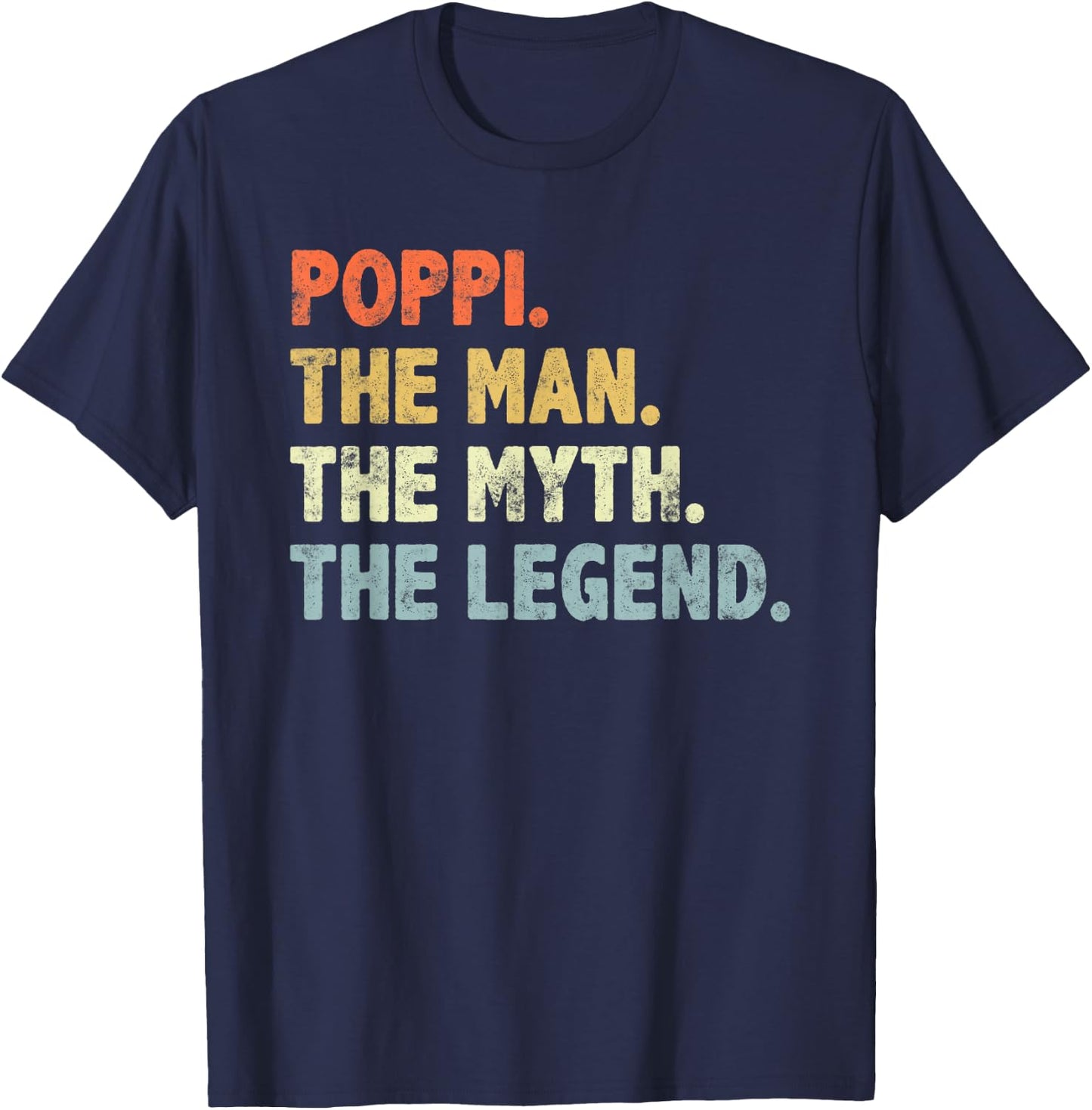 Poppi The Man Myth Legend Father’s day Gift Papa Grandpa T-Shirt - T-Shirt | Navy