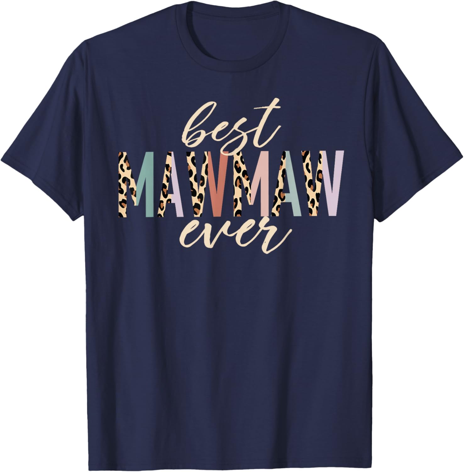 Best Mawmaw Ever Gifts Leopard Print Mother's Day T-Shirt - T-Shirt | Navy