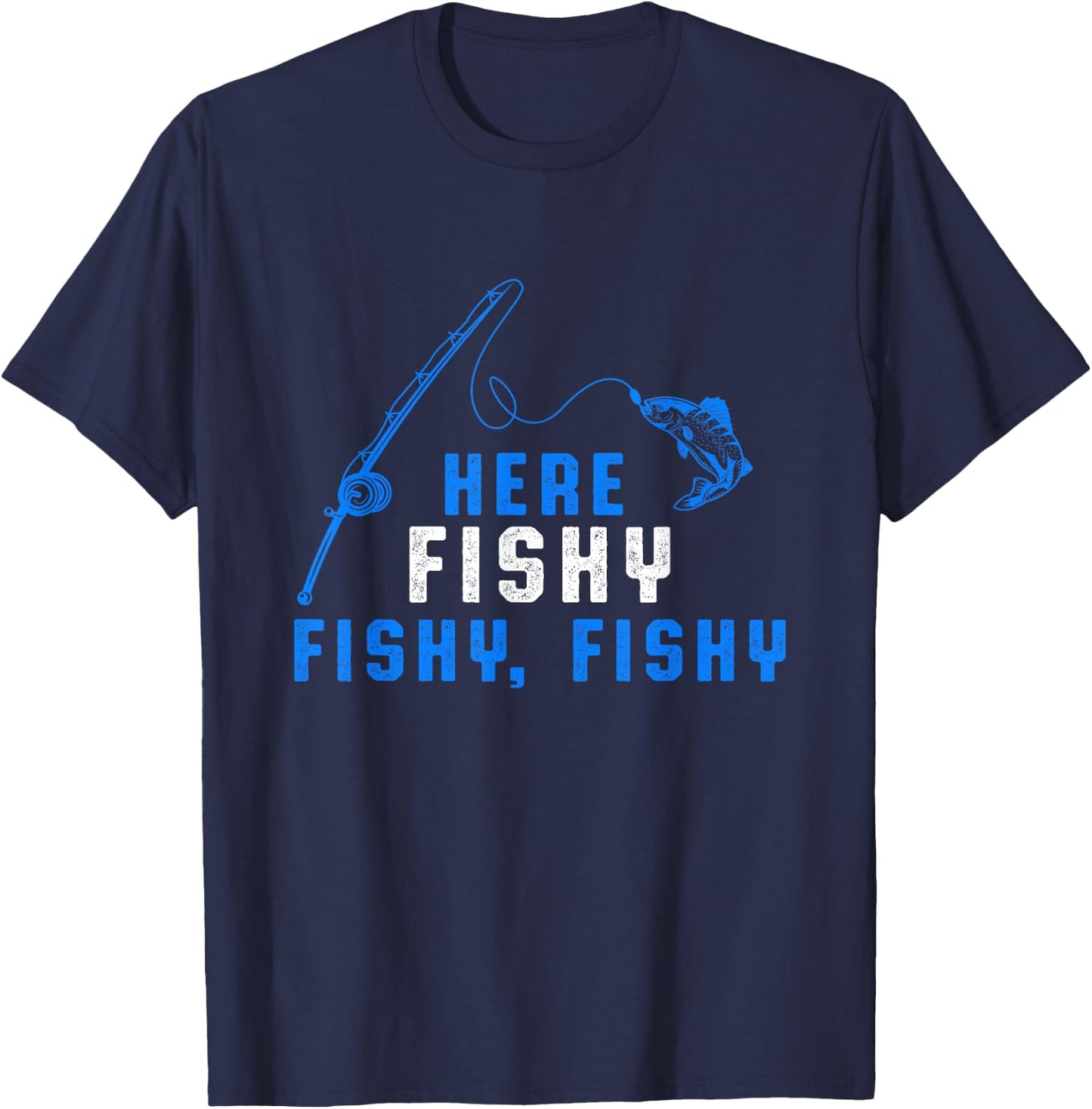 Here Fishy Fisherman Fishing Rod Sea Hobby Water Sports T-Shirt - T-Shirt | Navy