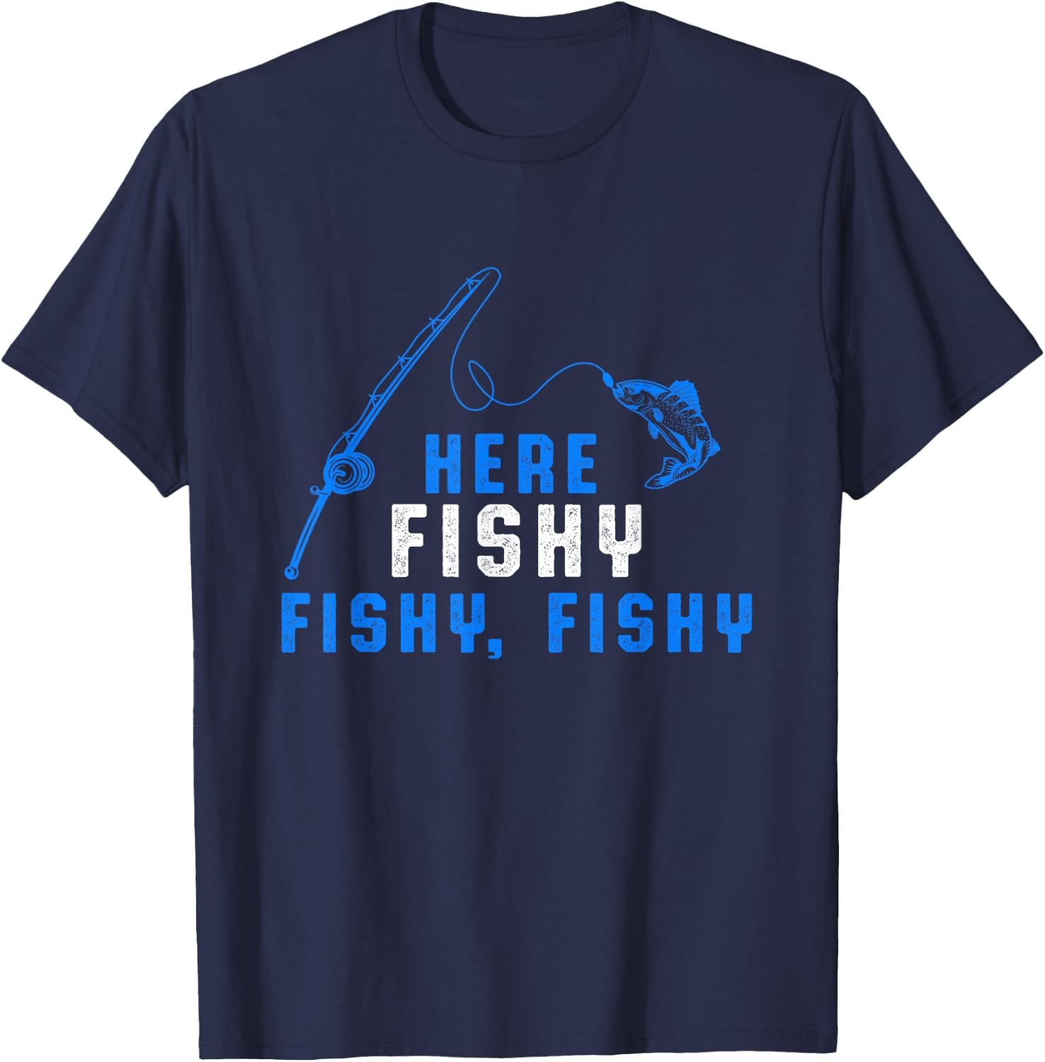 Here Fishy Fisherman Fishing Rod Sea Hobby Water Sports T-Shirt - T-Shirt | Navy