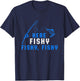 Here Fishy Fisherman Fishing Rod Sea Hobby Water Sports T-Shirt - T-Shirt | Navy