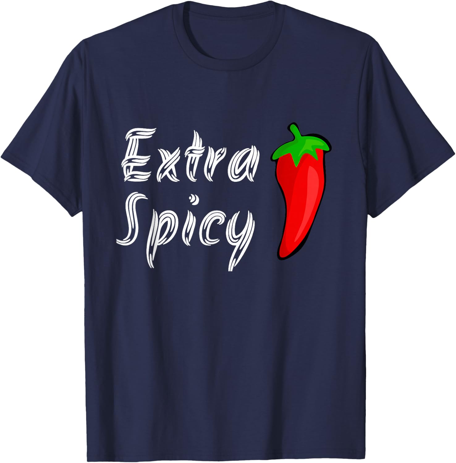 Extra Spicy Shirt Hot Pepper Funny Teens Adults T-Shirt - T-Shirt | Navy