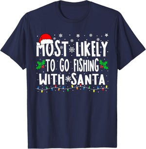 Most Likely To Go Fishing With Santa Fishing Funny Christmas T-Shirt - T-Shirt | Navy
