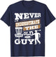 Never Underestimate The Old Guy - Disc Golf Player T-Shirt - T-Shirt | Navy