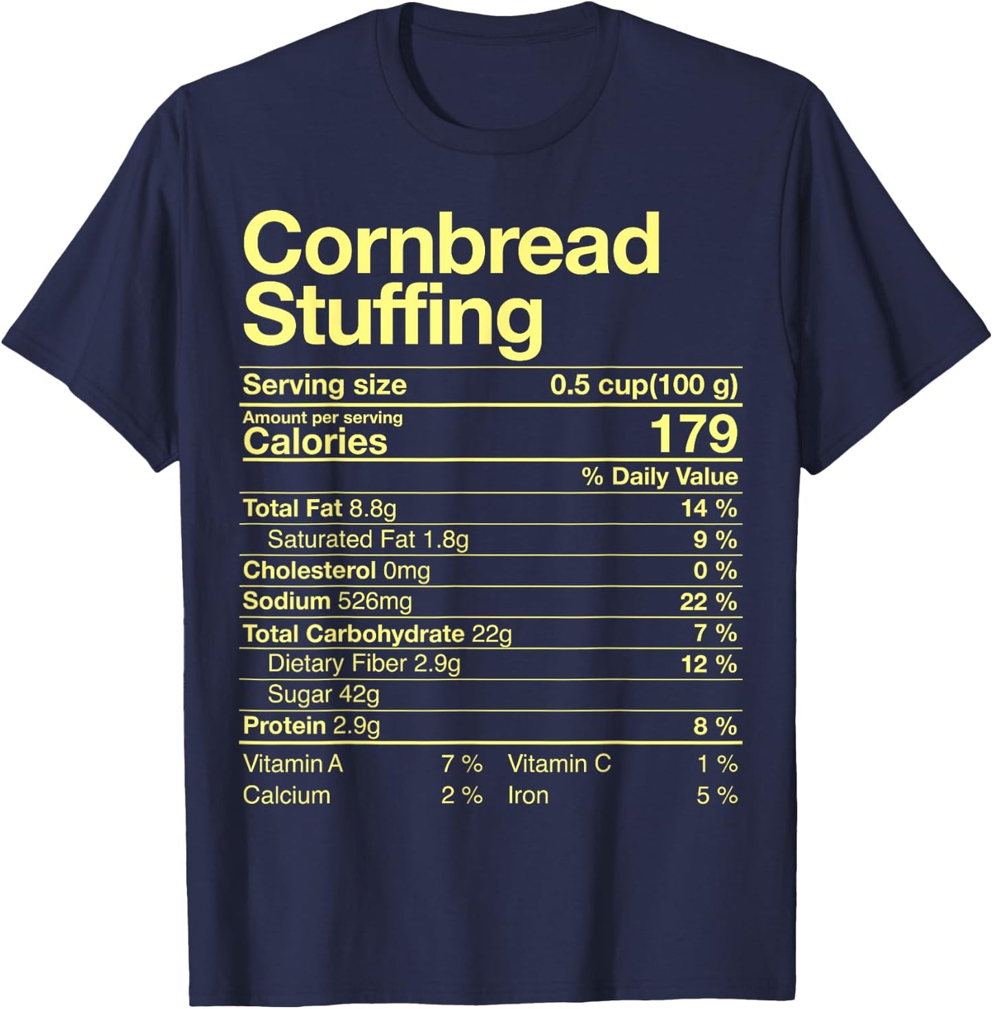 Cornbread Stuffing Nutrition Facts Costume Thanksgiving T-Shirt - T-Shirt | Navy