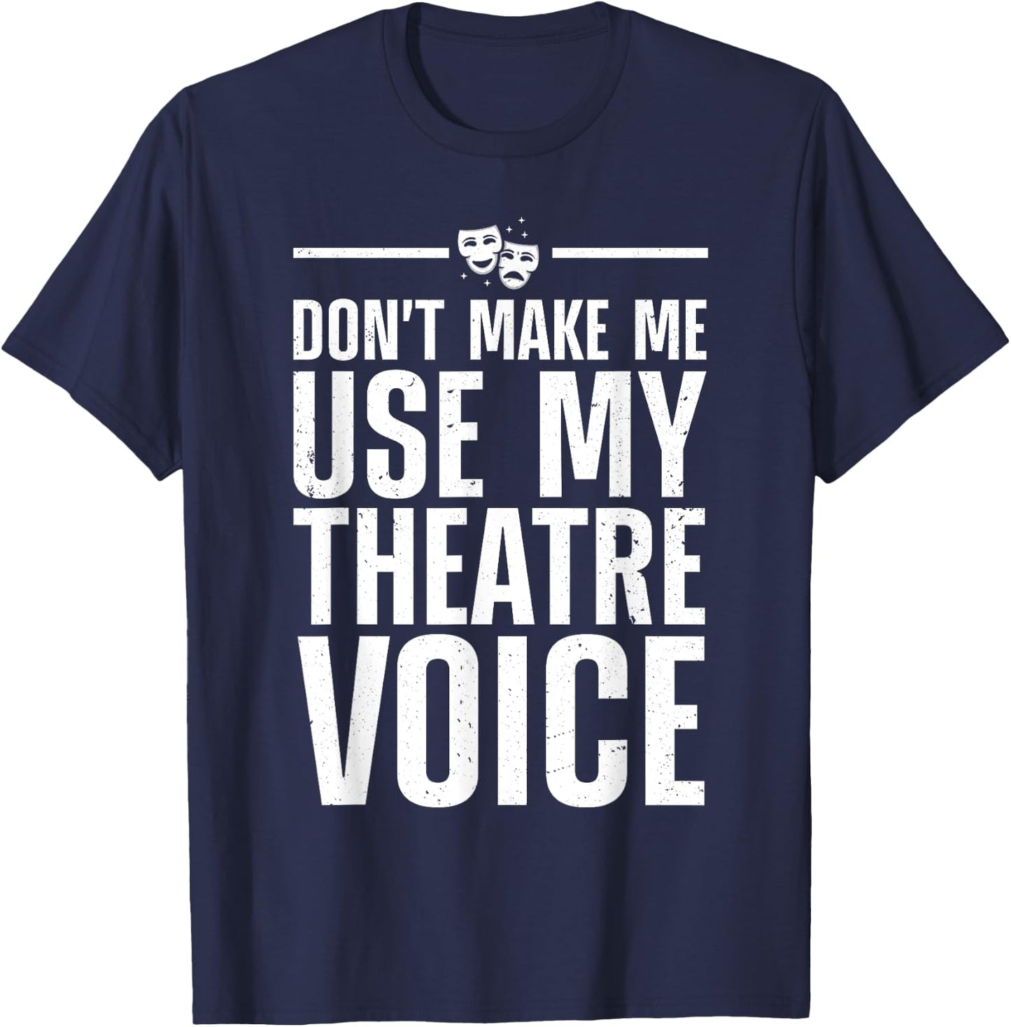 Theatre Gift Theater Themed Accessories & Stuff Funny Theater Art Uncle Acting Lover Drama Teachers T-Shirt - T-Shirt | Navy