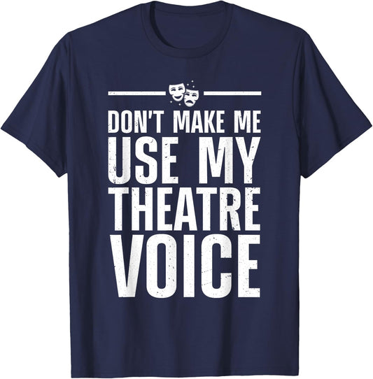 Theatre Gift Theater Themed Accessories & Stuff Funny Theater Art Uncle Acting Lover Drama Teachers T-Shirt - T-Shirt | Navy