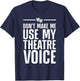 Theatre Gift Theater Themed Accessories & Stuff Funny Theater Art Uncle Acting Lover Drama Teachers T-Shirt - T-Shirt | Navy
