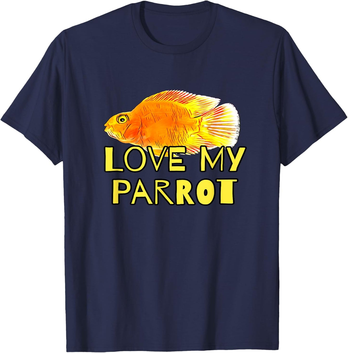 Red Blood Parrot Cichlid Fish Owners Love My Parrot Gift T-Shirt - T-Shirt | Navy