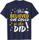 She Believed She Could So She Did Graduation Class 2026 T-Shirt - T-Shirt | Navy