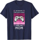 My Favorite Video Game Player Calls Me Mom Shirt Video Game T-Shirt - T-Shirt | Navy