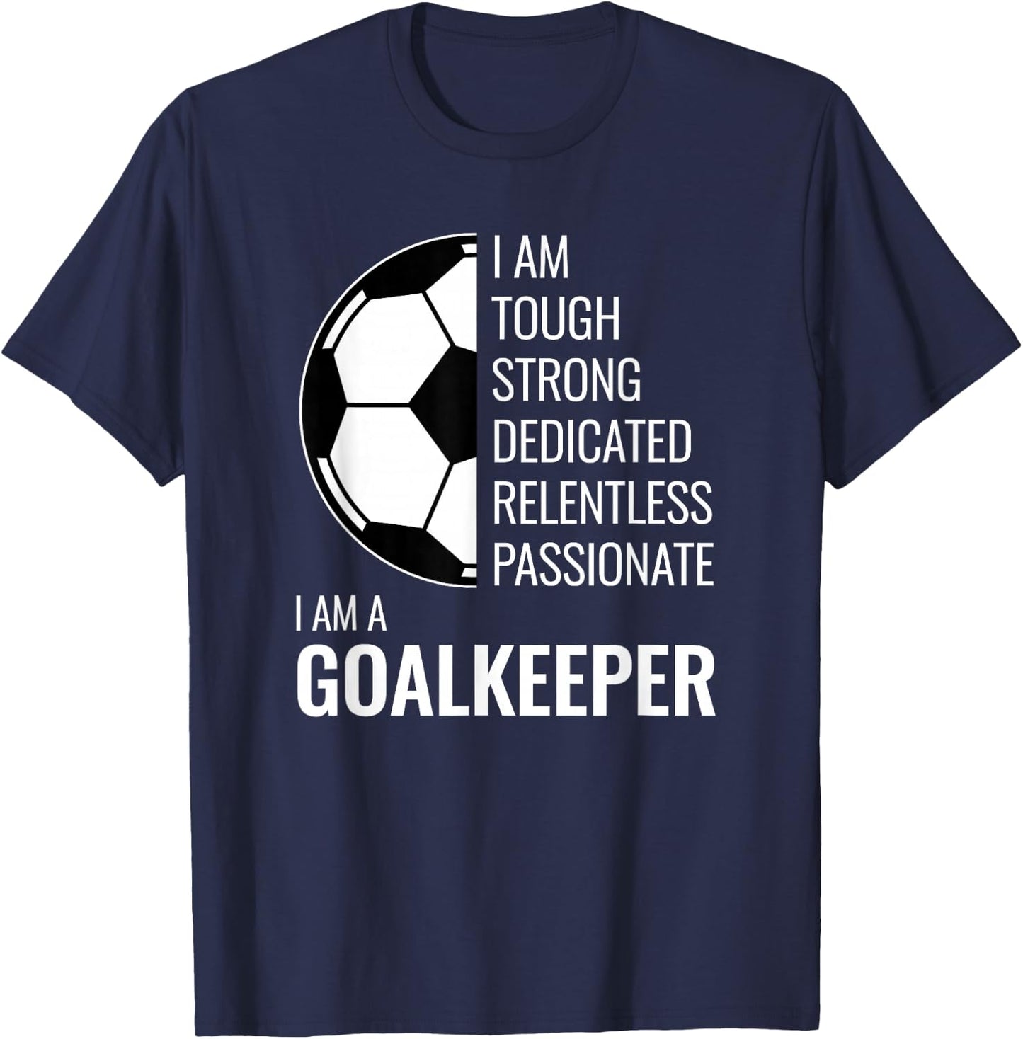 Ich bin EIN Goalkeeper - Football Soccer Goalie T-Shirt - T-Shirt | Navy
