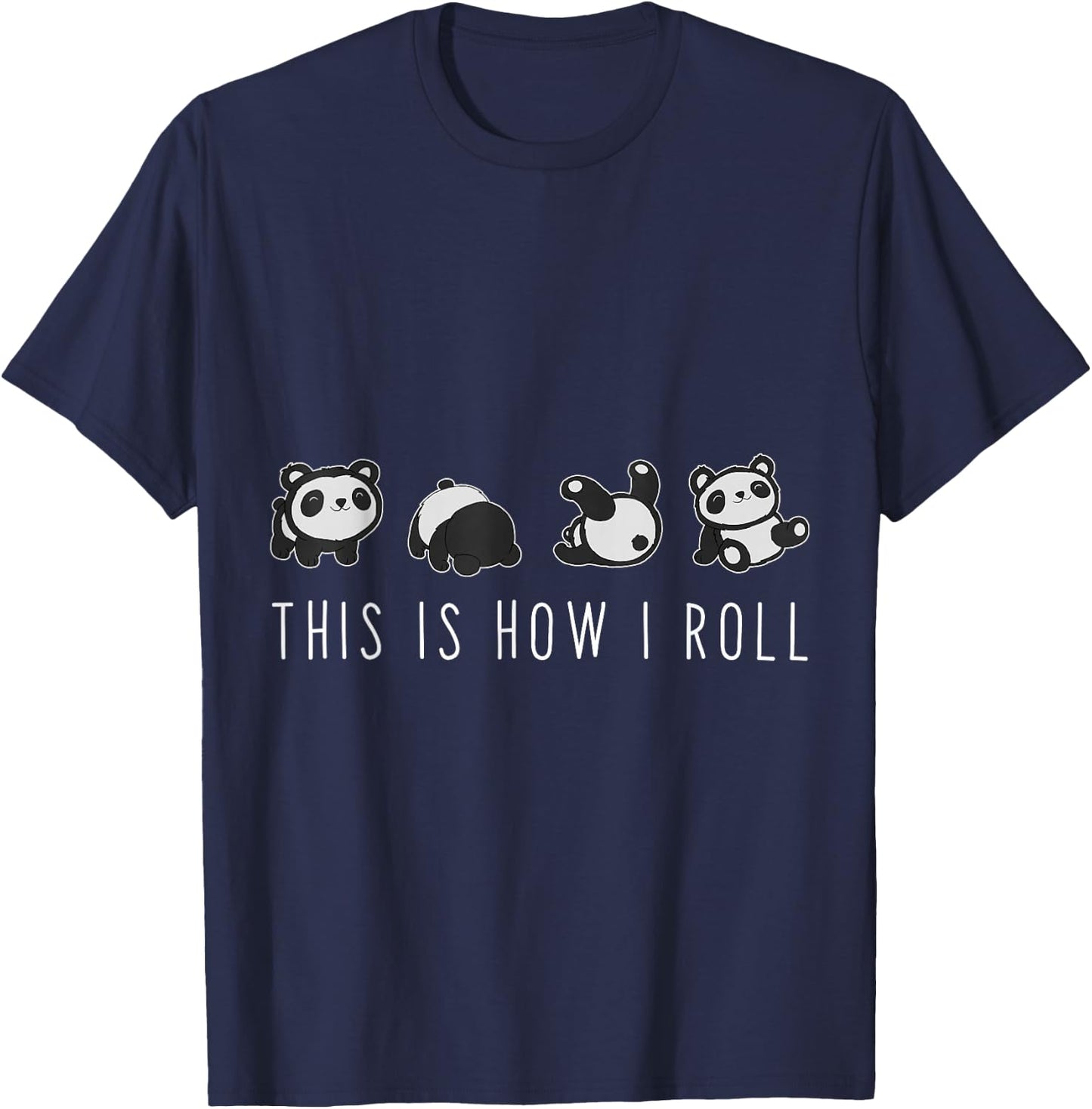 Cute Panda - This is How I Roll T-Shirt - T-Shirt | Navy