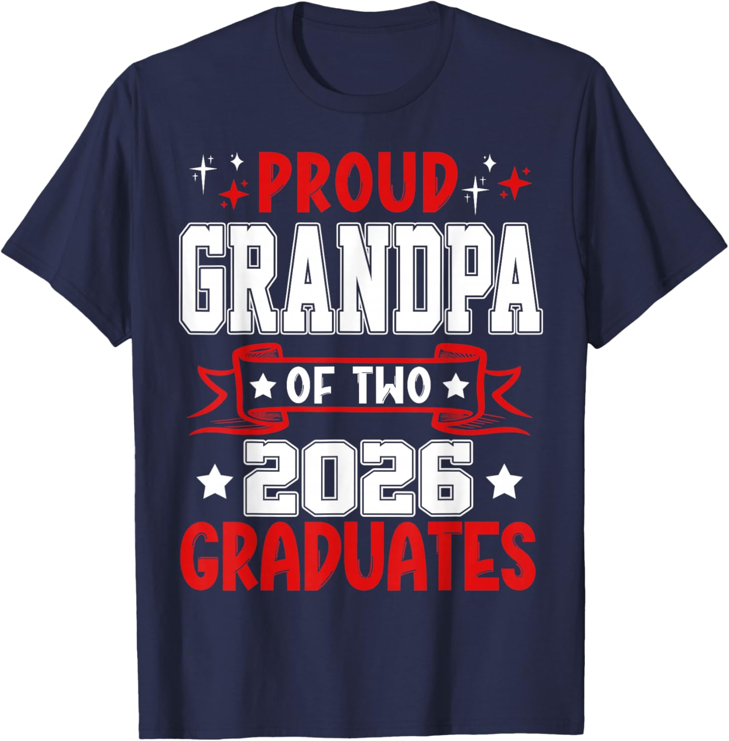 Proud Grandpa of Two 2026 Graduates Twins Graduation T-Shirt - T-Shirt | Navy