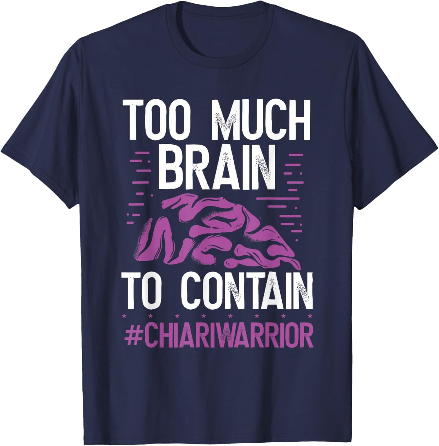 Chiari Malformation Awareness Too much Brain Purple Ribbon T-Shirt - T-Shirt | Navy
