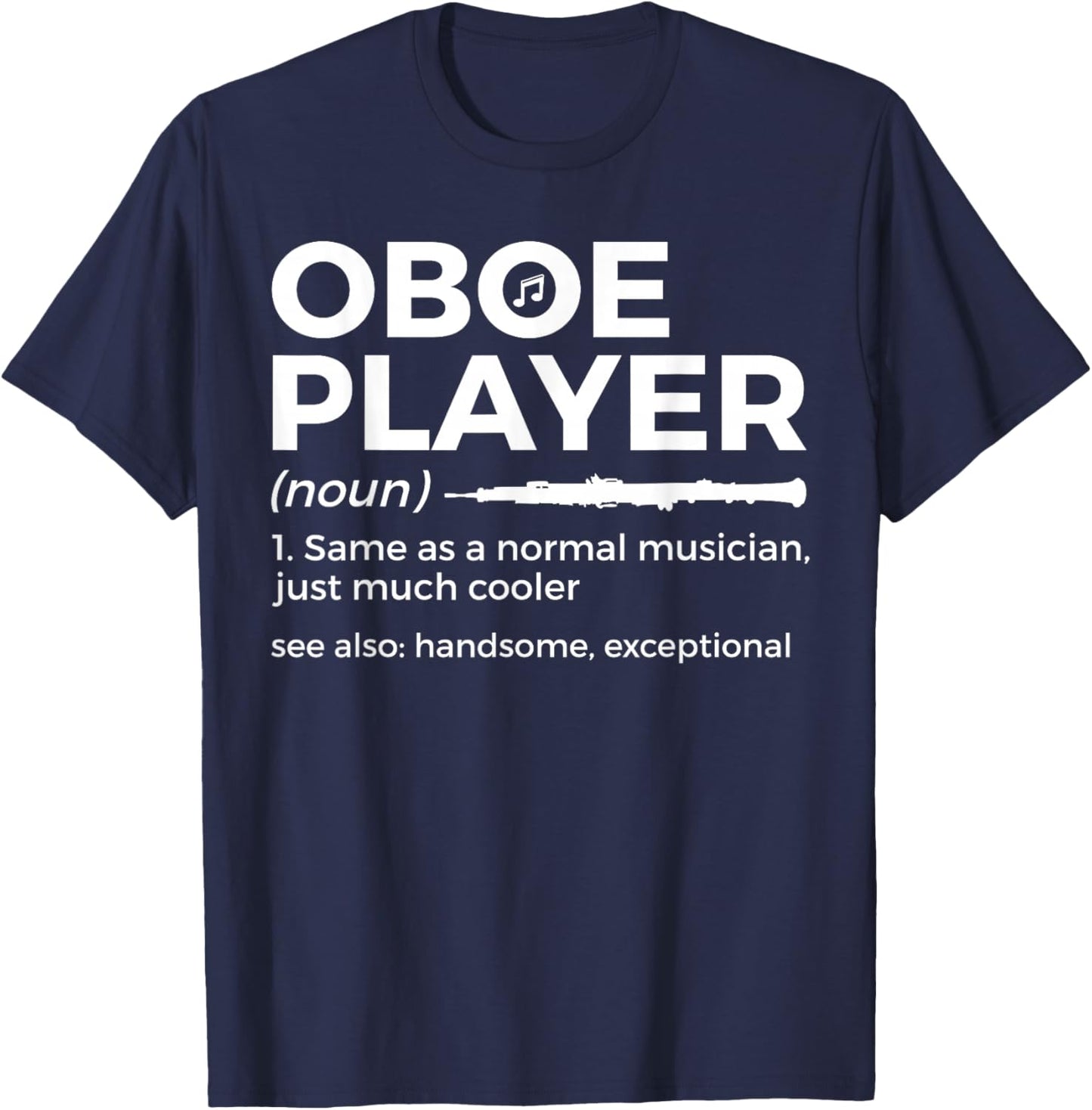 Funny Oboe Player Definition Funny Oboe T-Shirt - T-Shirt | Navy