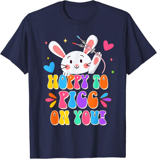 PICC Nurse Easter Day Hoppy To PICC On You Bunny Nursing T-Shirt - T-Shirt | Navy
