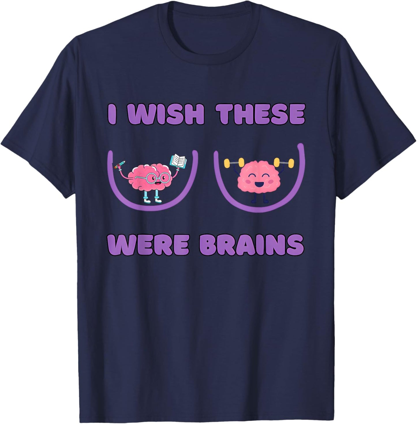 I Wish These Were Brains Funny Design T-Shirt - T-Shirt | Navy
